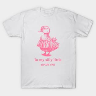 In My Silly Little Goose Era T-Shirt